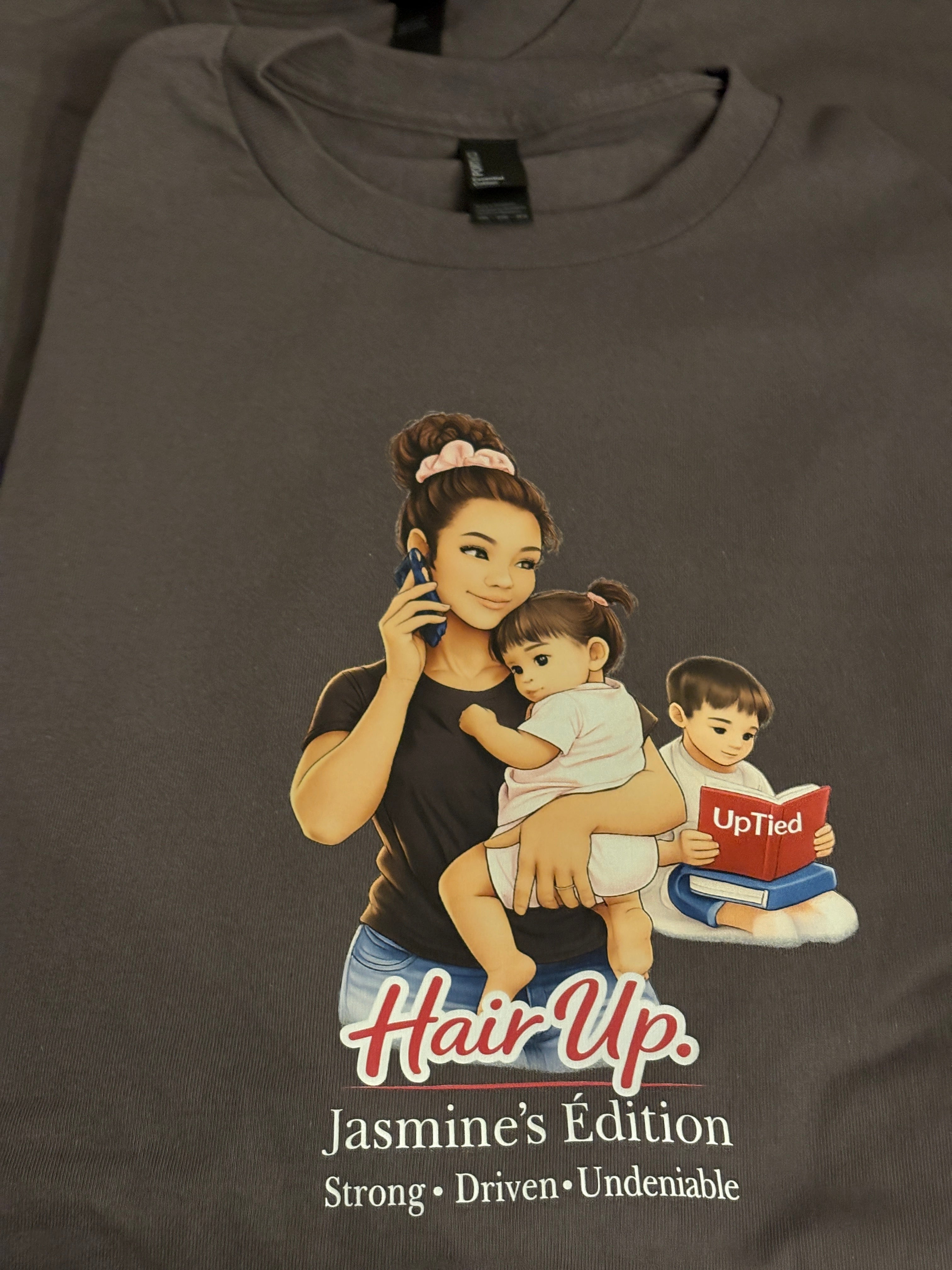 Jasmine’s Edition Graphic T-Shirt | “Hair Up” Women’s Tee | Strong Driven Undeniable Shirt | Everyday Confidence Tee
